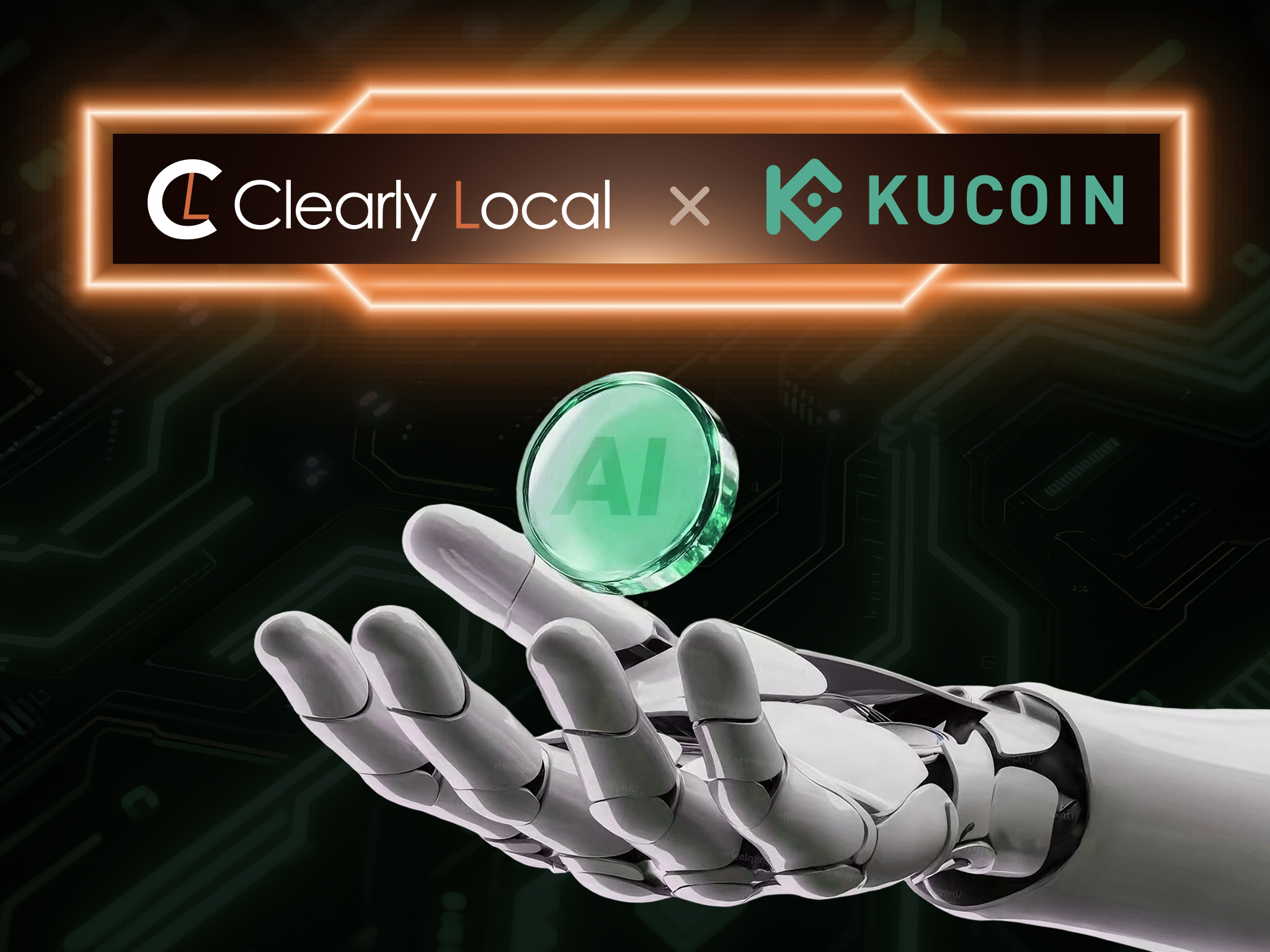 A robotic hand holds a glowing green coin labeled 'AI' beneath a neon sign showing a partnership between Clearly Local and KuCoin. The background features a digital circuit board pattern